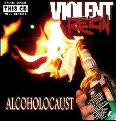 Violent Reign : Alcoholocaust